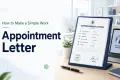 How to Make a Simple Work Appointment Letter - A Comprehensive Guide
