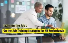 On-the-Job Training Strategies for HR Professionals
