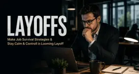 Looming Layoffs? Stay in Control with These Job Survival Strategies from Experts