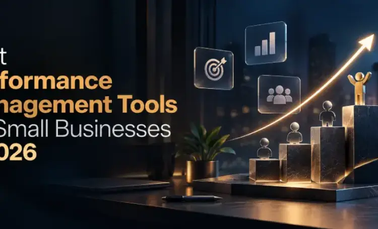 Best Performance Management Tools for Small Businesses in 2026