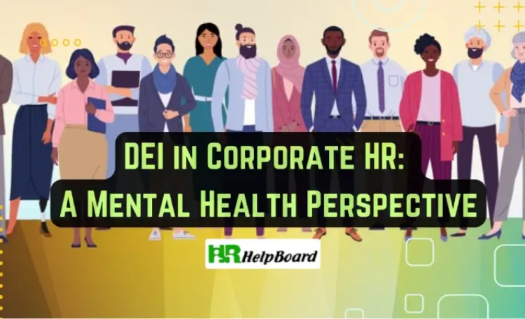 DEI in Corporate HR - A Mental Health Perspective