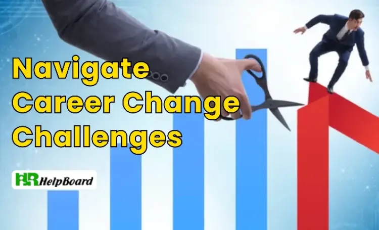 How to Navigate Career Change Challenges