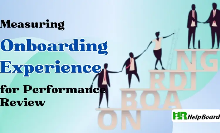 Measuring Onboarding Experience for Performance Review