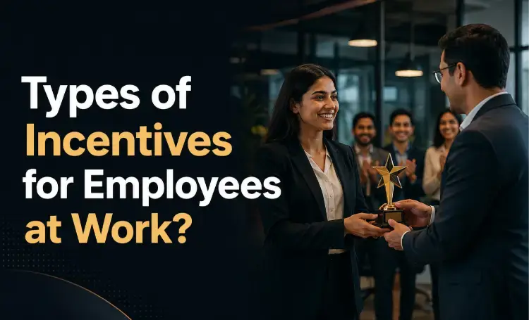 What are the Different Types of Incentives for Employees at Work?