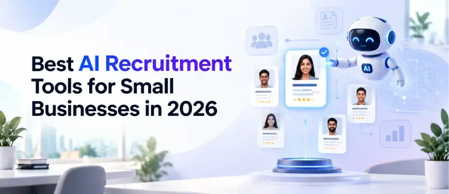 Best AI Recruitment Tools for Small Businesses in 2026