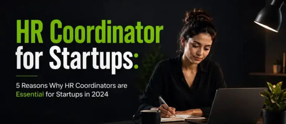 HR Coordinator for Startups - Why Entrepreneurs Should Invest in this Job Role in 2026?