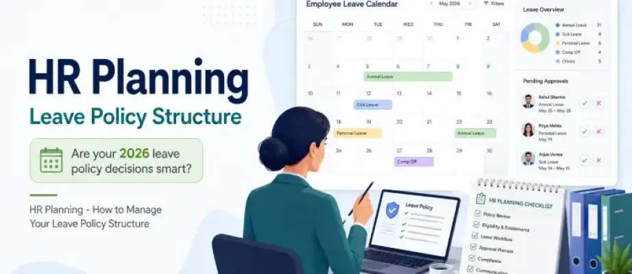 HR Planning - How to Manage Your Leave Policy Structure