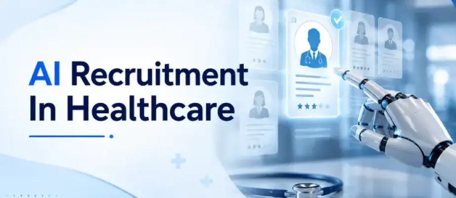 Redefining Talent Acquisition in the Healthcare Industry with AI Recruitment